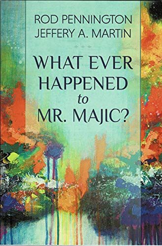 Cover of Book What Ever Happened to Mr. Magic