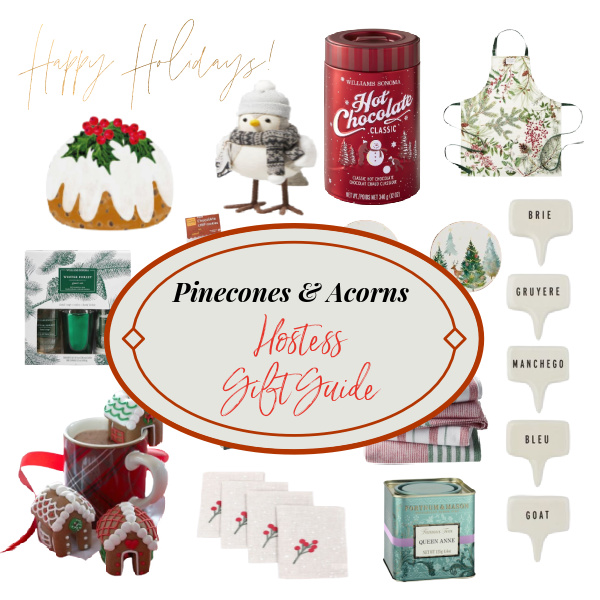 Hostess gift Guide Pinecones and acorns includes tea, hot chocolate, cheese markers, lotions, candles