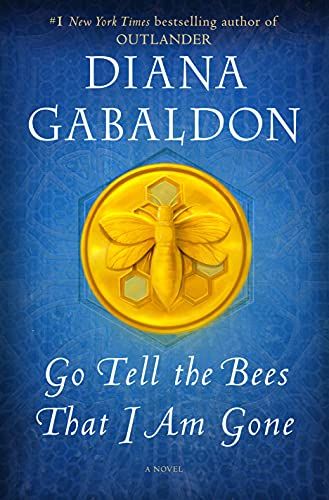 Bookcover of Go Tells the Bees I am Gone Diana Gabaldon