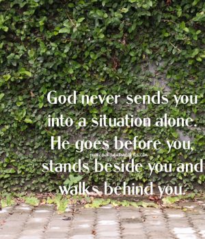 silent Sunday God never sends you into a situation alson