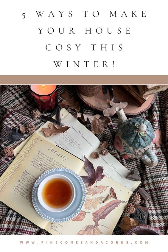 5 ways to make your house cozy banner over a flatlay with a teapot, cup of tea and books. 