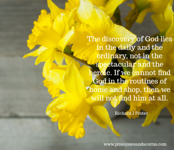 The discovery of God is in the everyday moments of life.