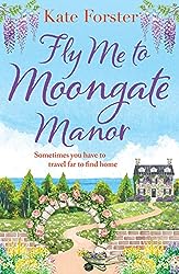 Book cover of Fly me to moongate manor. 