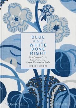 Book cover of Blue and White Done Right. 