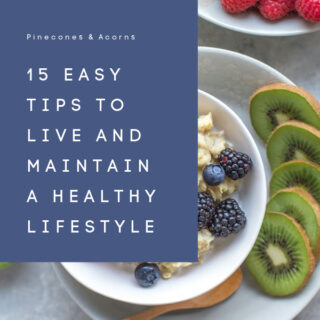 15 EASY TIPS TO LIVE AND MAINTAIN A HEALTHY LIFESTYLE graphic with fruits in the background.