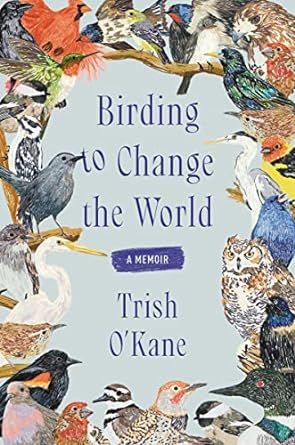 Birding to Change the World book cover with a variety of birds. 