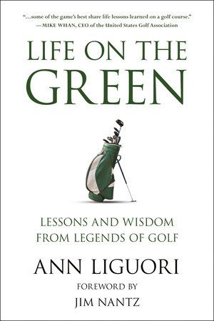 Life on the Green: Lessons and Wisdom from Legends of Golf book cover with a green golf bag on a white background. 