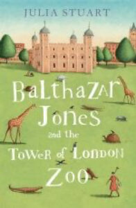 Balthazar Jones and the Tower of London Zoo