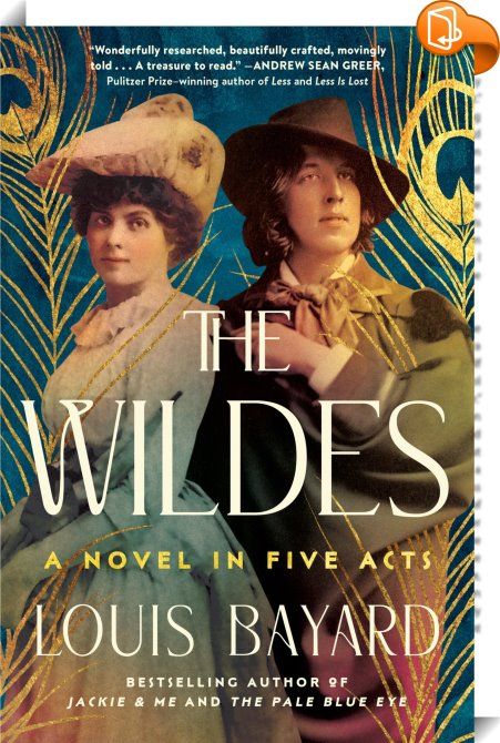 The Wildes Louis Bayard book cover. 