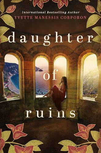 Daughter of Ruins book cover of a girl sitting in an arched window looking down over the mountains. 
