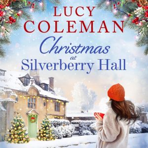 Christmas at Silverberry Hall book cover of a woman in a red hat standing in front of a cotswold house. 