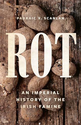 Book cover of Rot: Irish Potato Famine with a pile of potatoes in the background. 