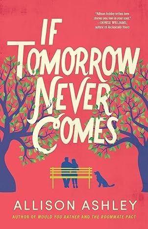 If Tomorrow Never Comes Book cover with silhouette of two trees and 2 people and a dog sitting on a bench. 