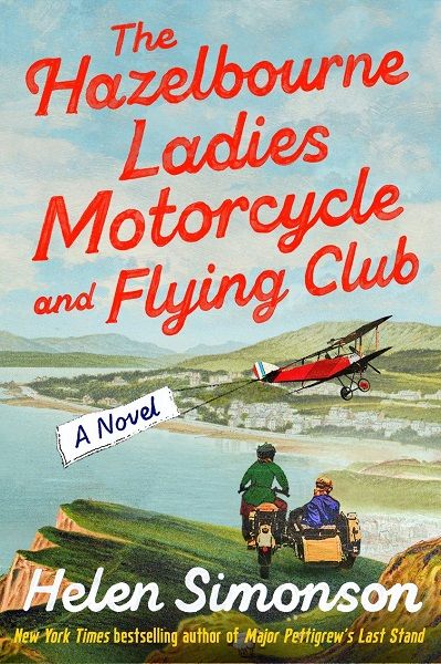 The Hazelbourne Ladies Motorcycle and Flying Club book cover of women flying an airplane and 2 women on a motorcycle and sidecar. 