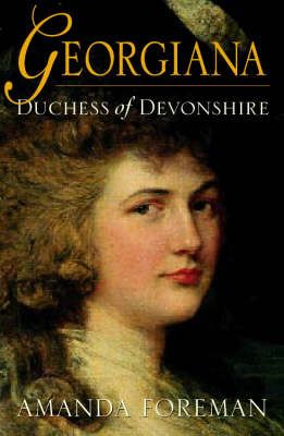 Georgiana: Duchess of Devonshire.