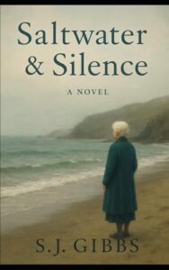 Saltwater & Silence book cover with a woman standing at the seashore. 