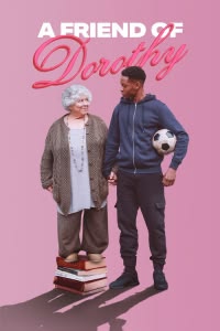 Short Film A friend of Dorthy. 