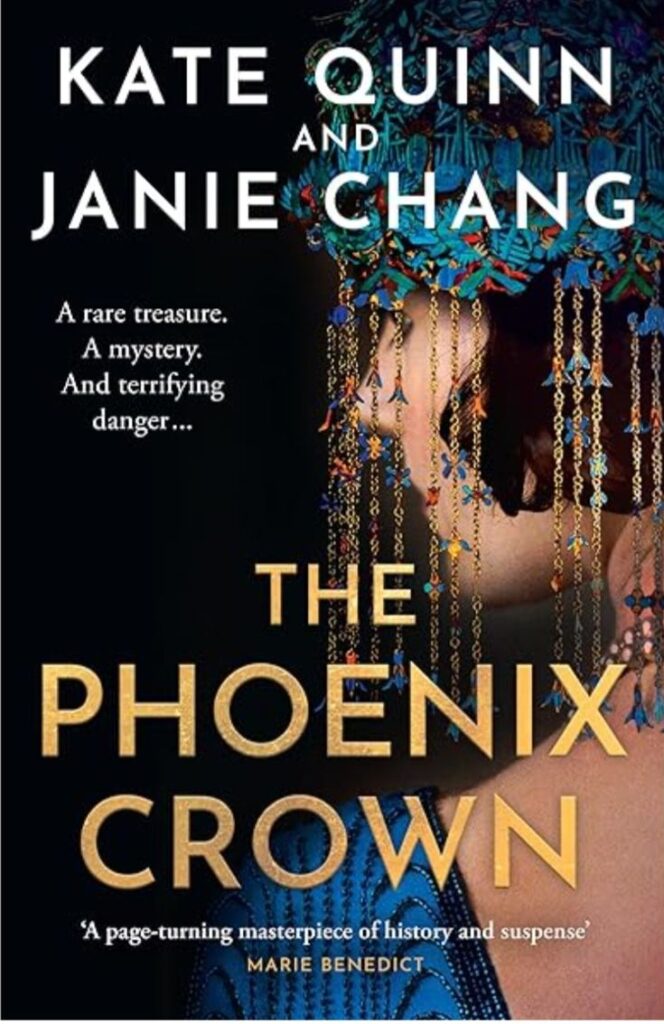 The Phoenix Crown by Kate Quinn and Janie Chang.  