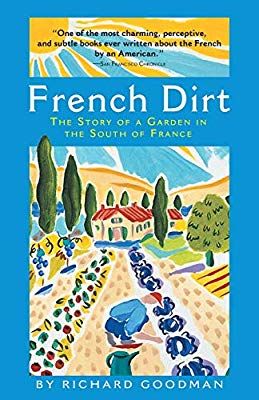 monday musings -French Dirt by Richard Goodman.