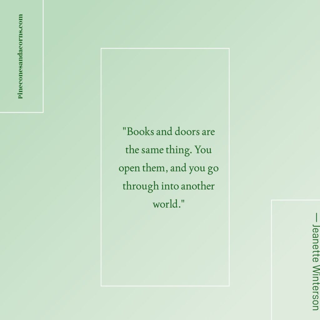 Quote — Jeanette Winterson Books and doors are the same thing, you open them and you go through into another world.