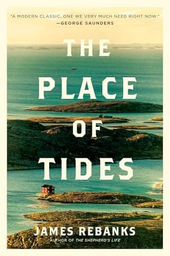 The Place of Tides: A Transformative Nature Memoir by James Rebanks