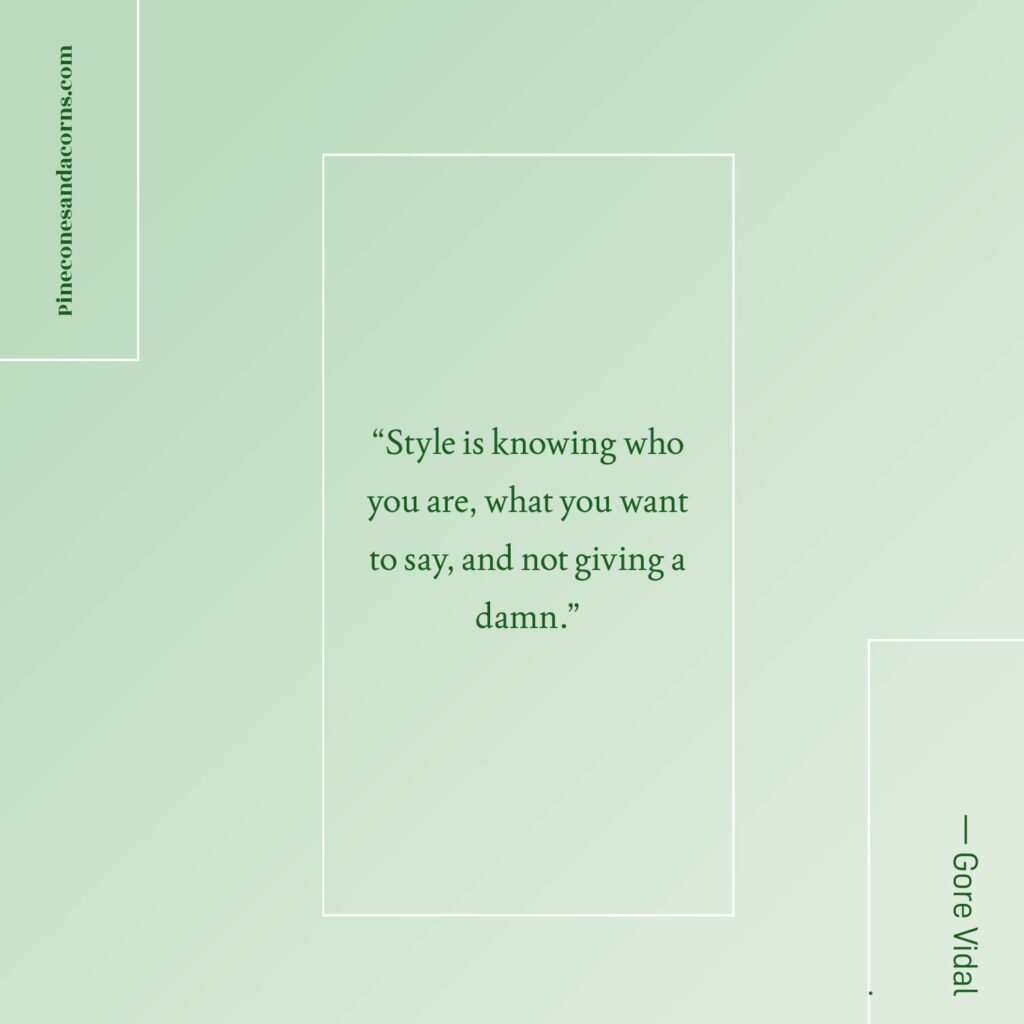 Quote Gore Vidal “Style is knowing who you are, what you want to say, and not giving a damn.”