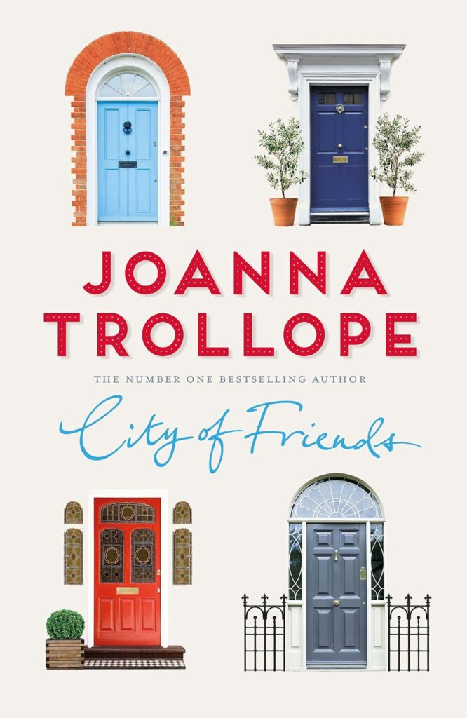 City of Friends by Joanna Trollope.