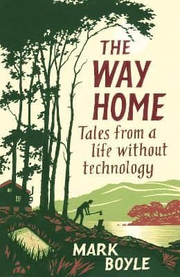 The Way Home Mark Boyle