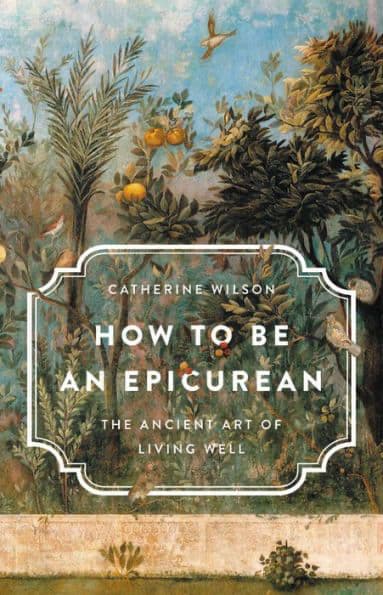 books for women over 50 summer reading, How to Be an Epicurean: The Ancient Art of Living Well