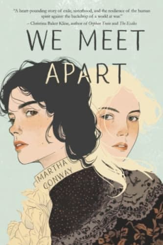 We Meet Apart by Martha Conway novel