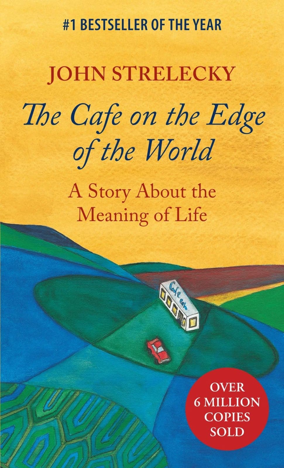 The Cafe at the Edge of the World by John Strelecky.