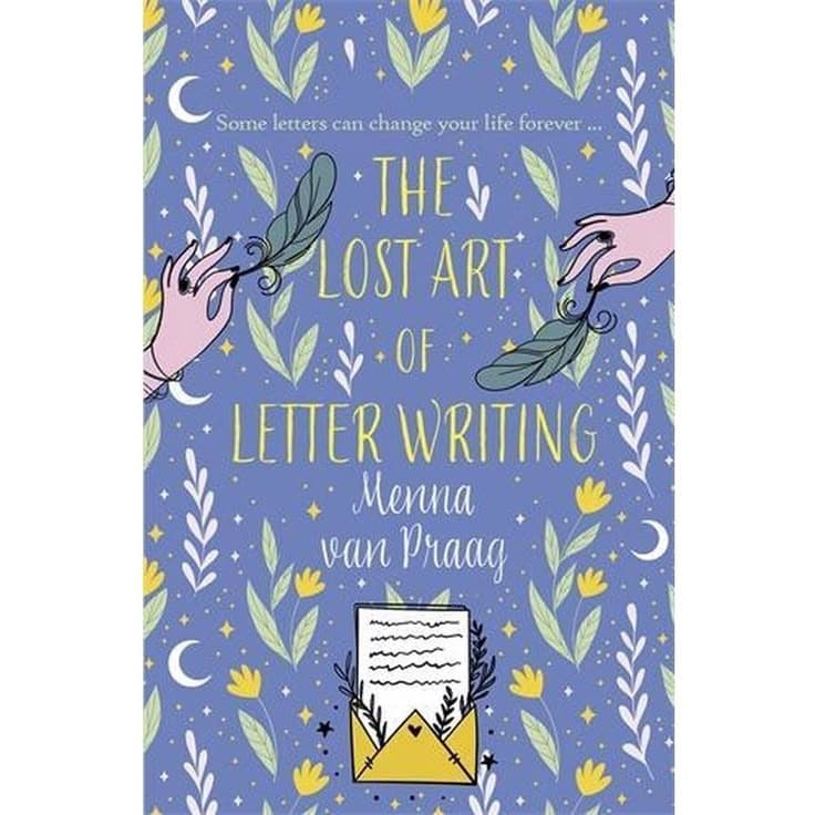 The Lost Art of Letter Writing by Menna van Praag