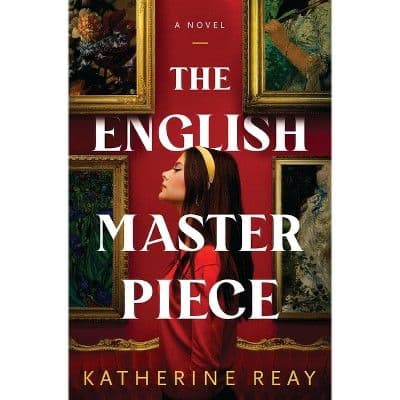 The English Masterpiece Katherine Reay